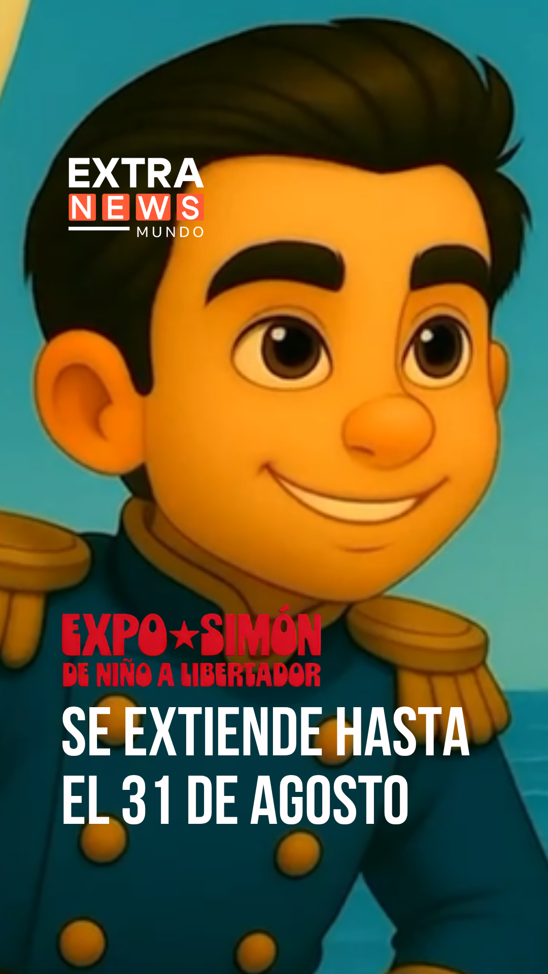 ¡Imperdible! La Expo Simón: De Niño a Libertador Extiende su Magia hasta Finales de Agosto